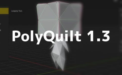 PolyQuilt（ポリキルト）1.3 - 直感的な操作のモデリングが可能に 